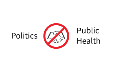 Politics, public health don’t mix