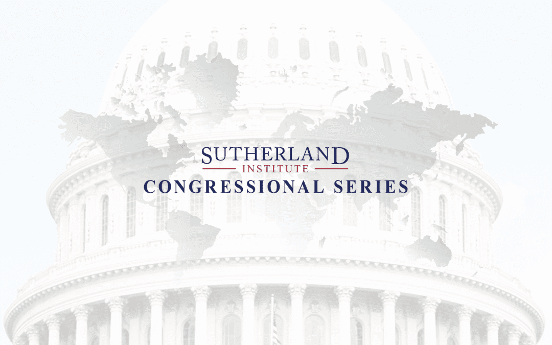 Sutherland Institute launches 2020 Congressional Series – Stewart, Lee, McAdams and Curtis to speak in August