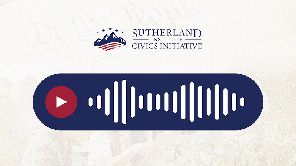 Sutherland on KSLNewsRadio: Rediscover civics education